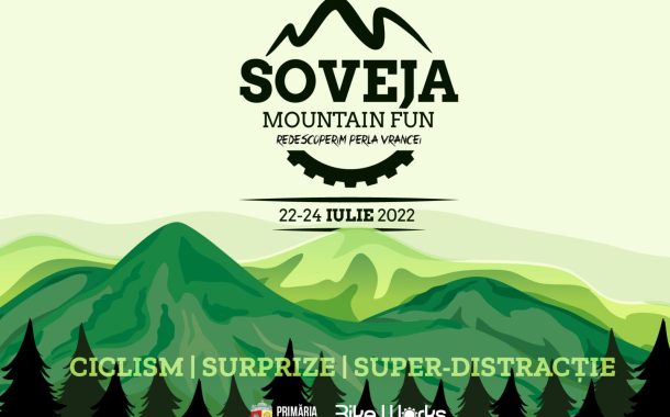 Soveja Mountain Fun (22-24 iulie 2022)